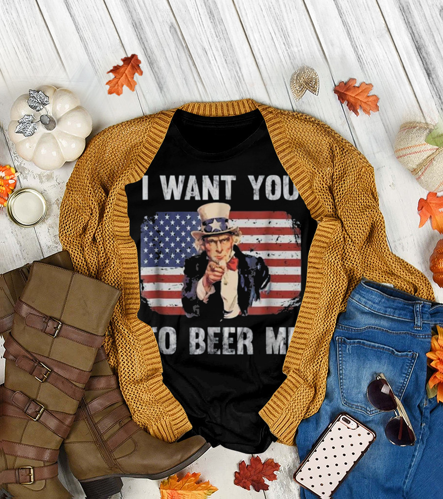 I Want You To Beer Me Funny Patriotic Uncle Sam American Flag T-Shirt