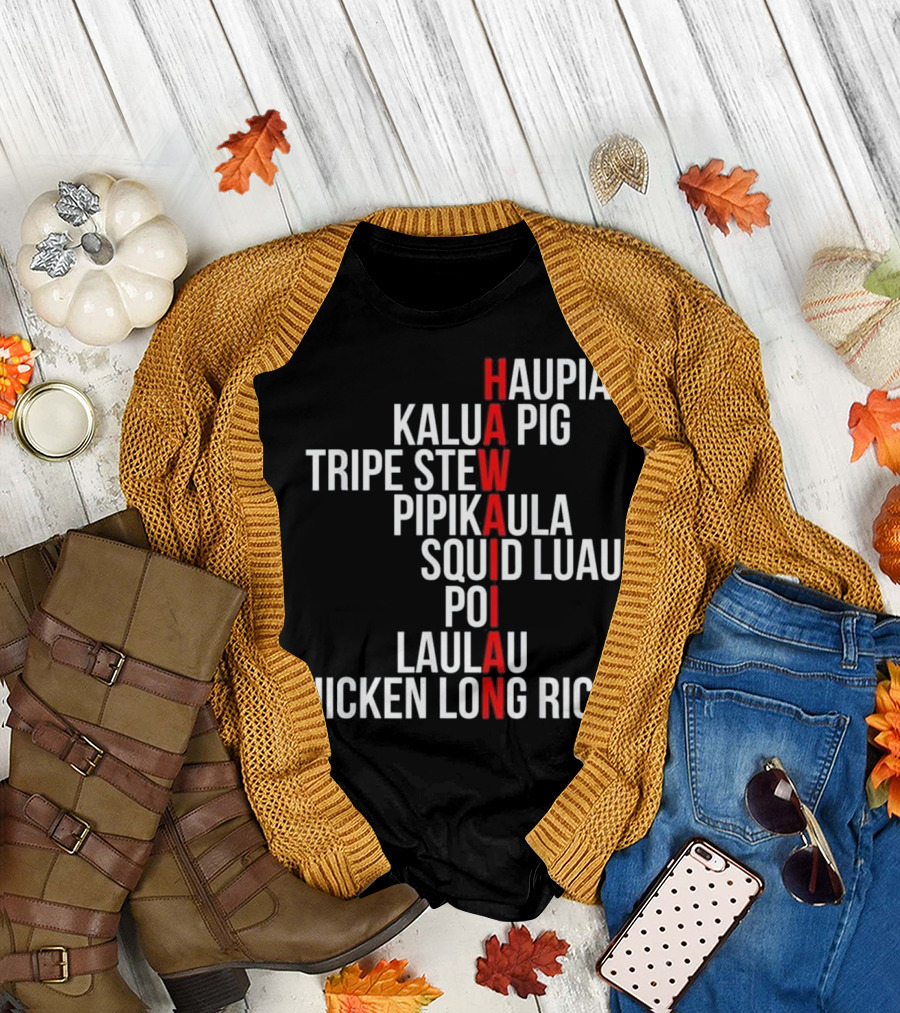 Hawaiian Haupia Kalua Pig Tripe Stew Pipikaula Squid Luau Poi Laulau Chicken Long Rice T-Shirt