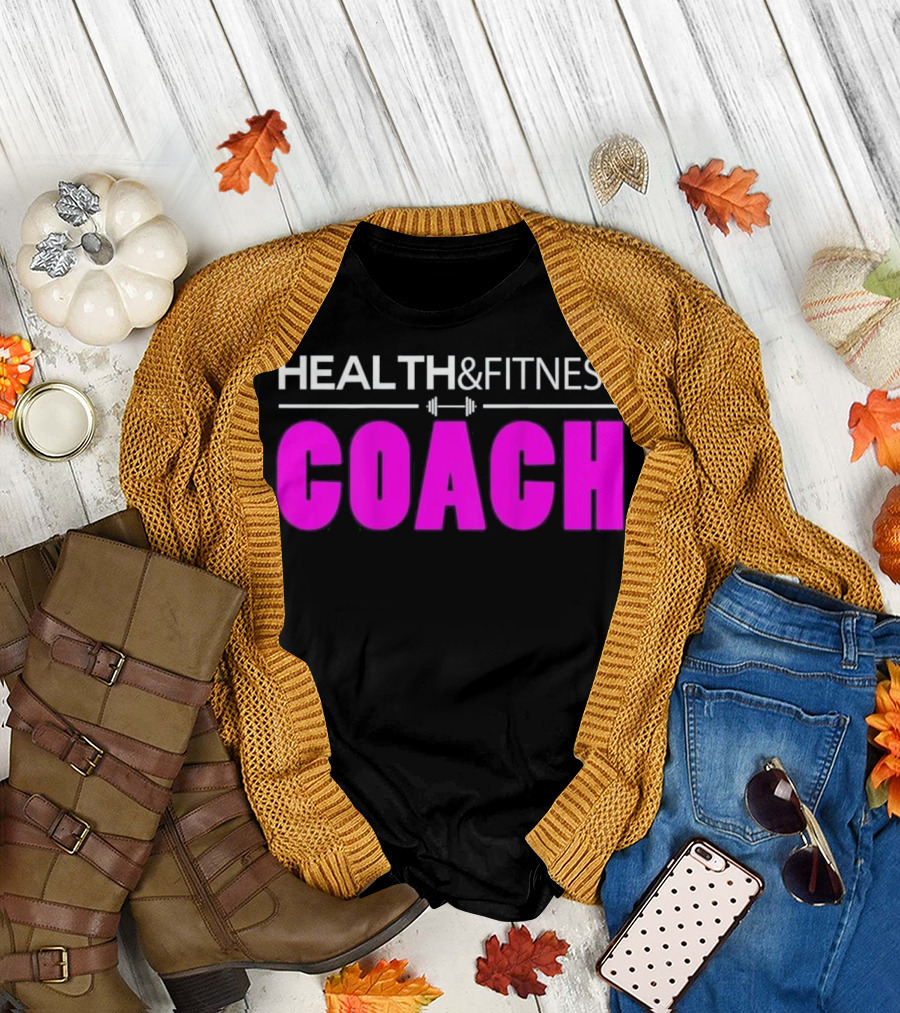 Health and Fitness Coach Gym Motivation for Women T-Shirt