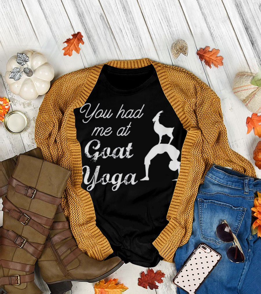 You Had Me At Goat Yoga Cute Goat Yoga Women's T-Shirt