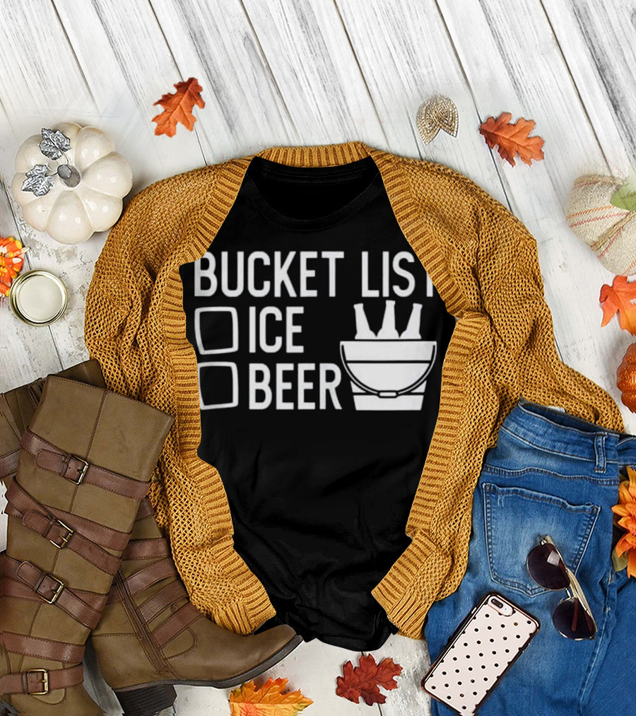 Bucket List Ice Beer - Funny Cool Dad Joke T-Shirt
