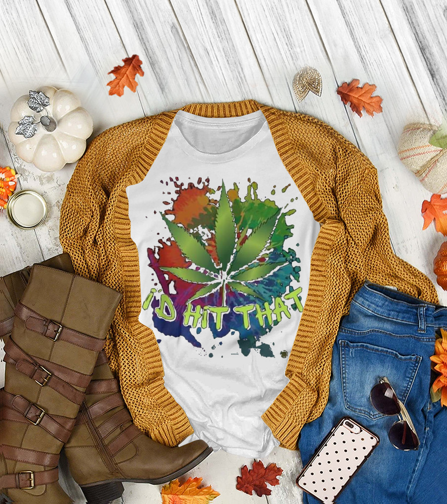I'd Hit That Funny Hippy Pot Head Stone Leaf with Colorful Background T-Shirt
