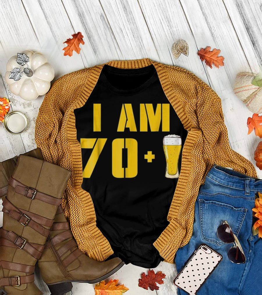 I Am 70 Plus Beer Funny Beer Lover 71st Birthday T-Shirt