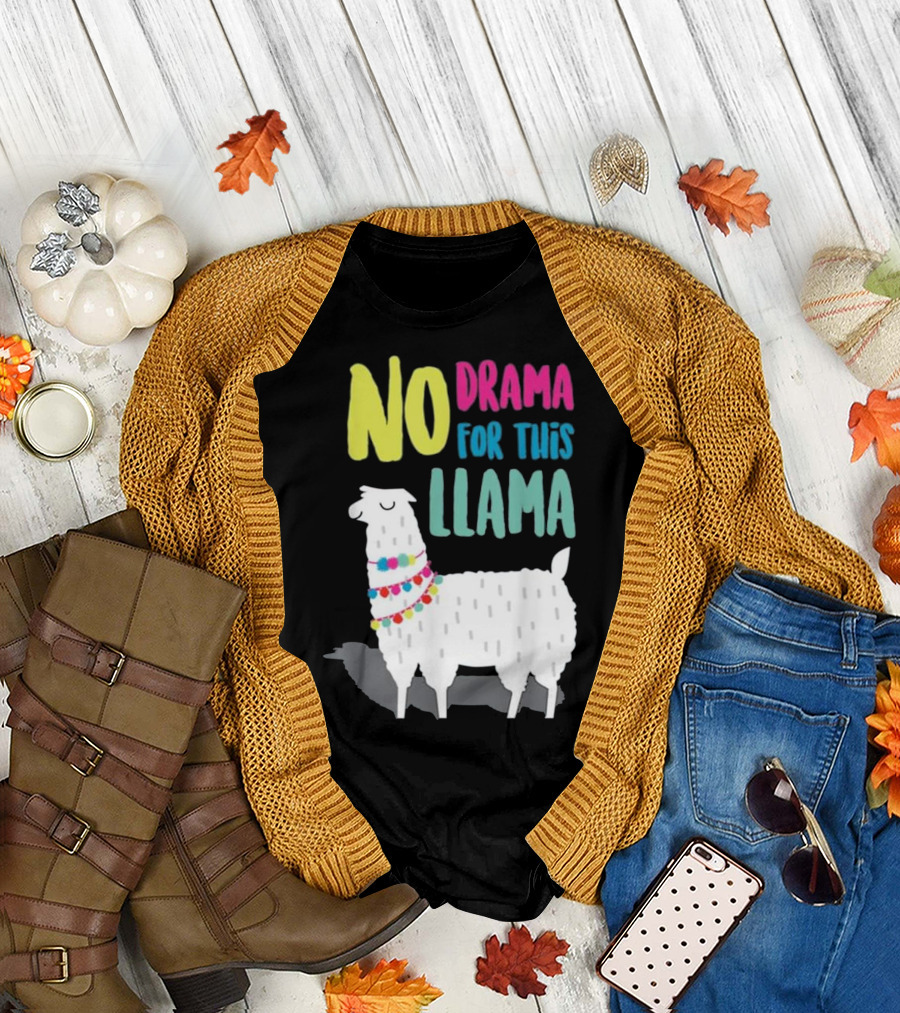 NO DRAMA FOR THIS LLAMA T-Shirt