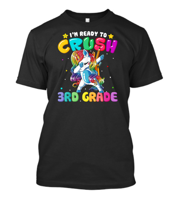 I'm Ready To Crush 3rd Grade Dabbing Unicorn T-Shirt