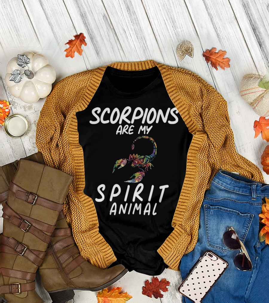 Scorpions Are My Spirit Animal - Funny Scorpion T-Shirt