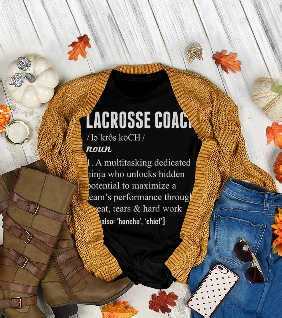Lacrosse Coach Definition Multitasking Dedicated Ninja Team Performance Maximizer T-Shirt