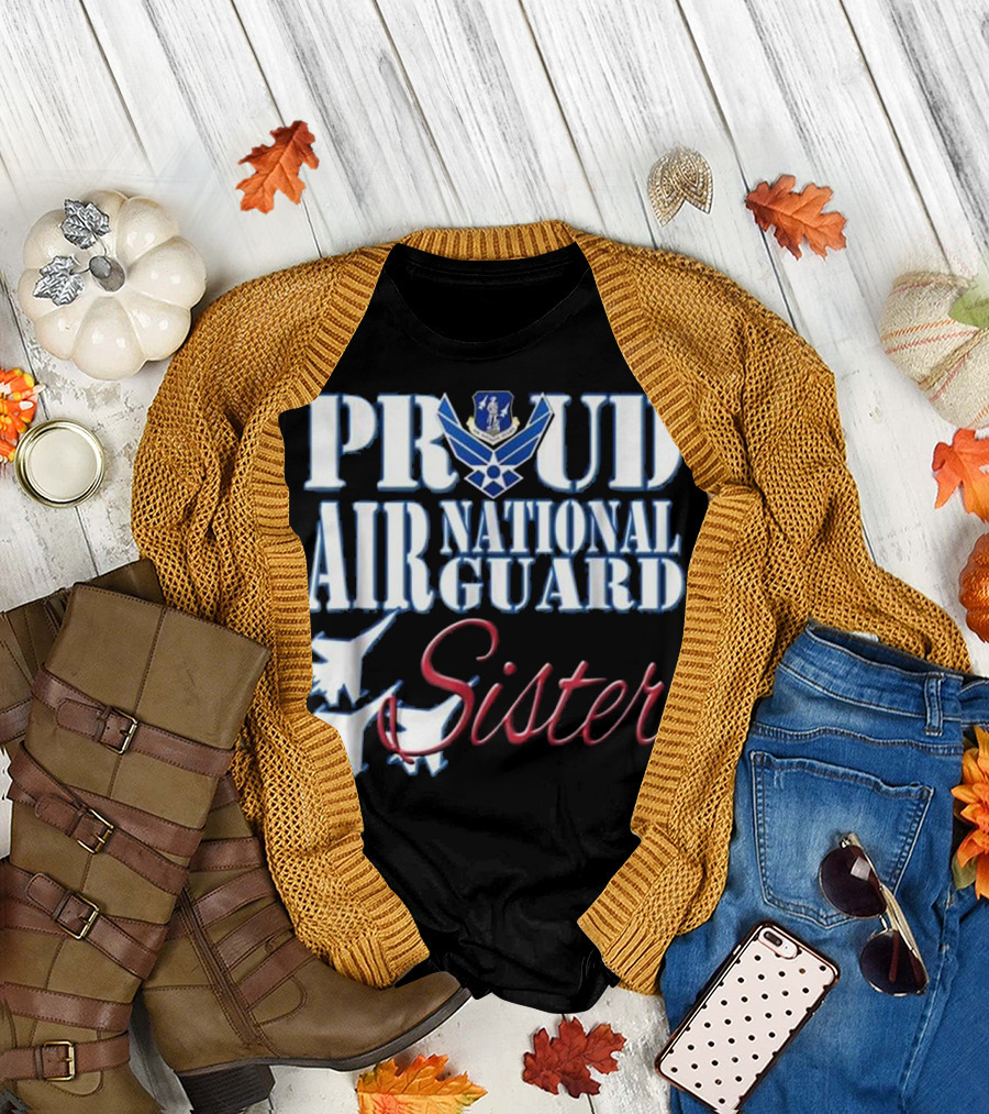 Proud Air National Guard Sister USA Aircraft T-Shirt