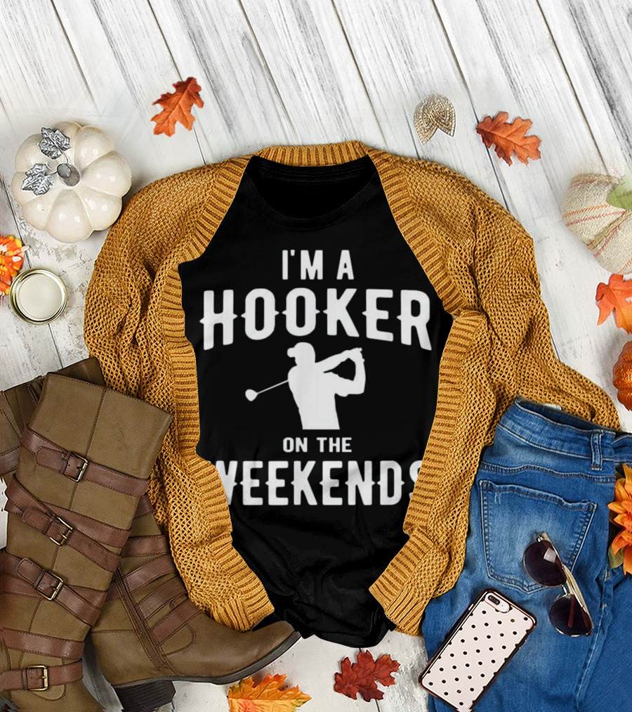 I'm a Hooker on the Weekends Funny Golf T-Shirt