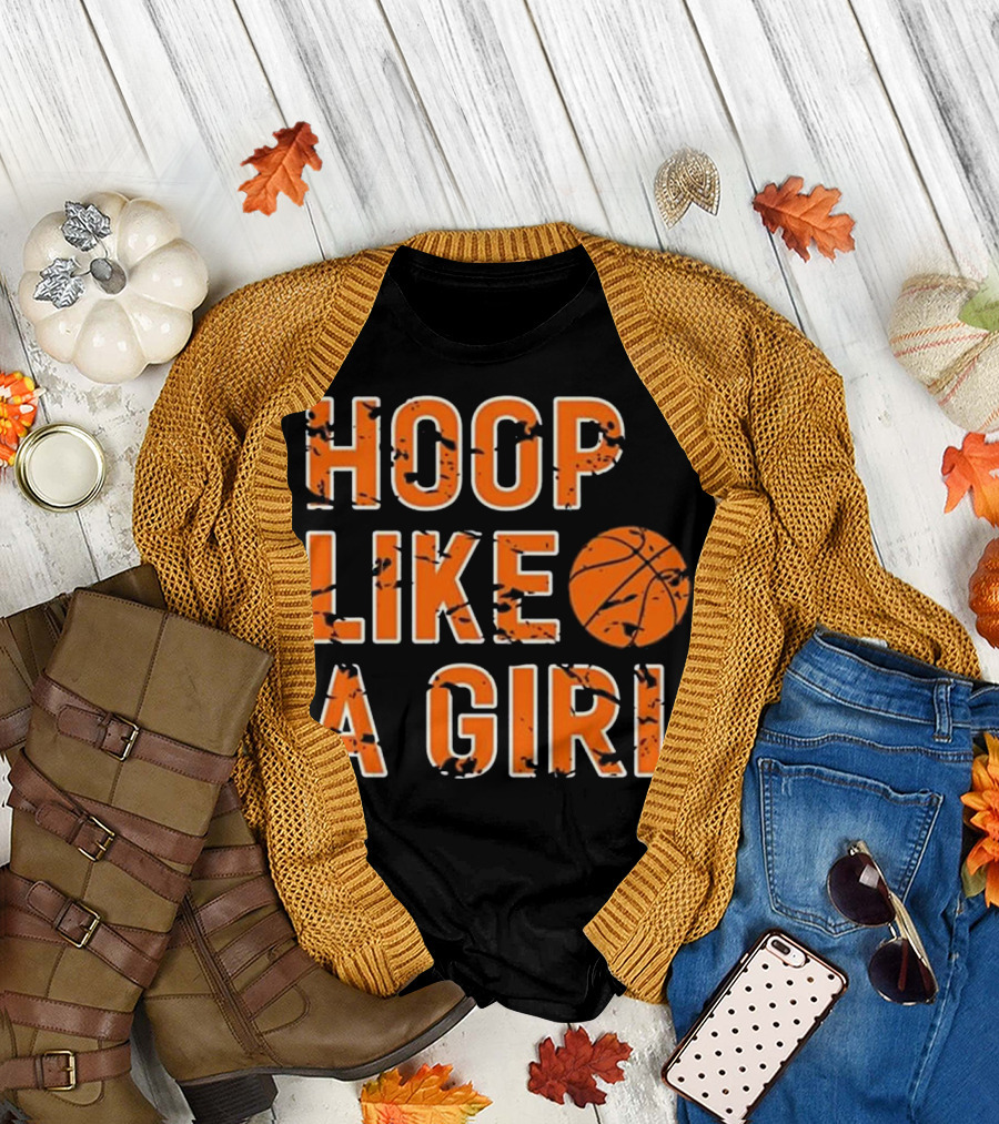 Hoop Like A Girl Basketball Player T-Shirt