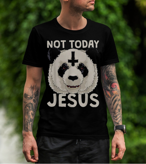 Not Today Jesus Cross-Eyed Panda Satanic Death T-Shirt