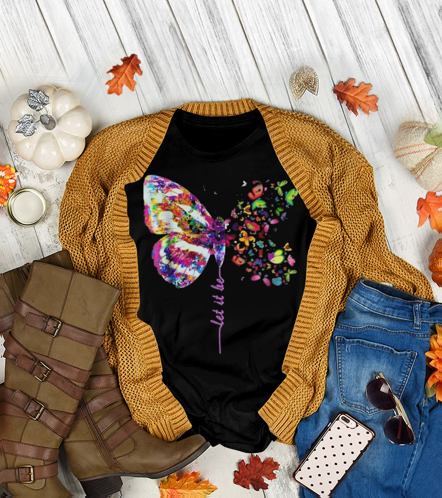 Let It Be Colorful Butterfly Hippie Gypsy Soul Lover T-Shirt