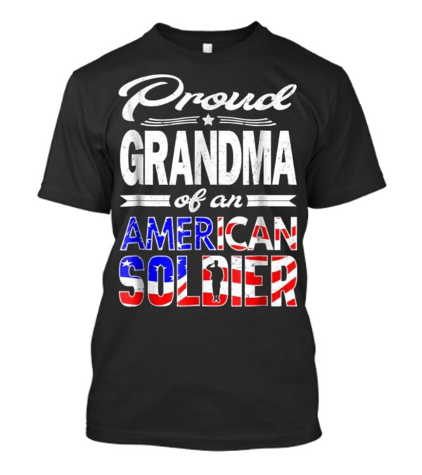 Proud Grandma Of An American Soldier T-Shirt