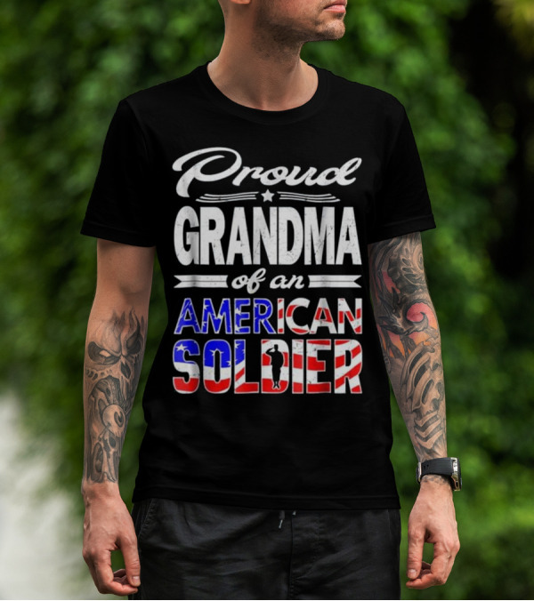 Proud Grandma Of An American Soldier T-Shirt