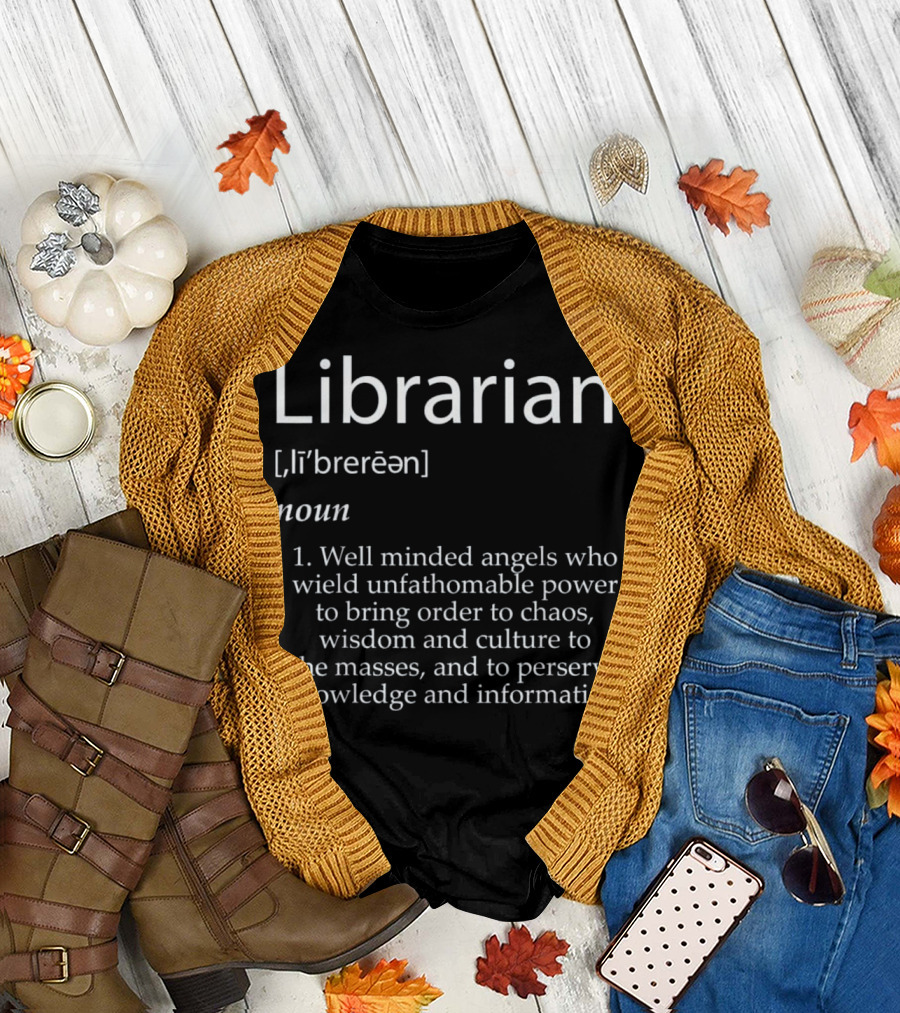Librarian Definition - Well-Minded Angels Who Bring Order to Chaos with Wisdom and Culture to Preserve Knowledge and Information T-Shirt