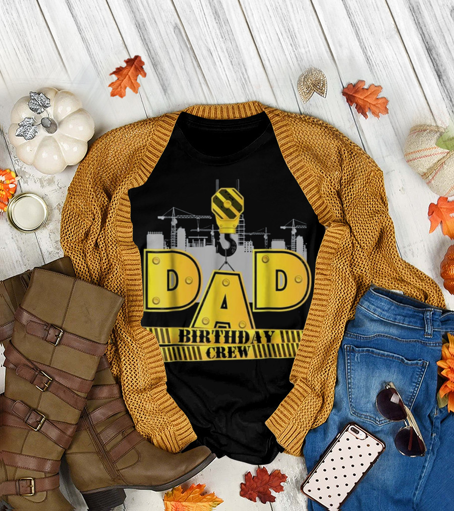 Dad Birthday Crew Construction Theme with Cranes and Hook Equipment T-Shirt
