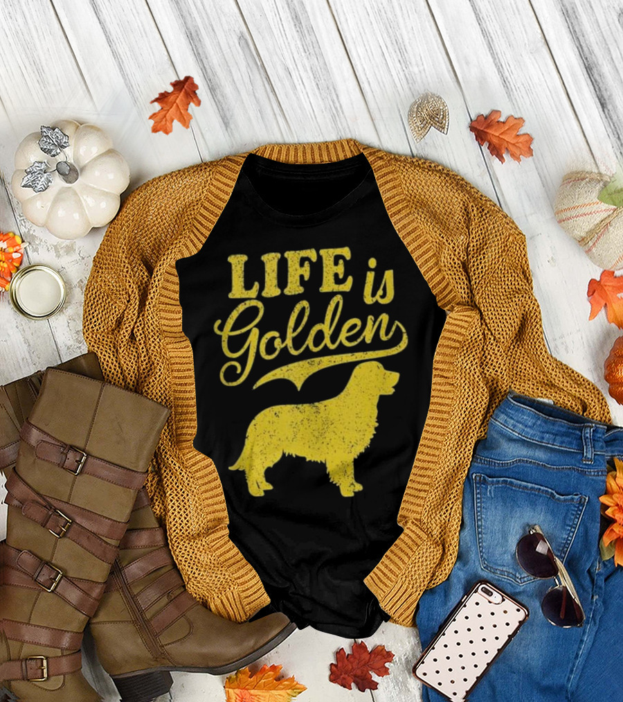 Life Is Golden with Golden Retriever T-Shirt