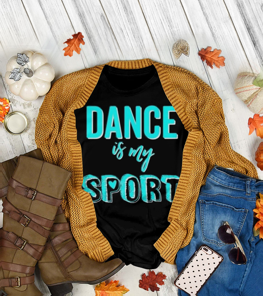 Dance Is My Sport Cute Dancing Family Co Heart T-Shirt