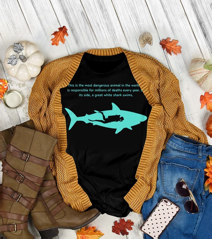 This Is the Most Dangerous Animal in the World Scuba Diver by Great White Shark T-Shirt