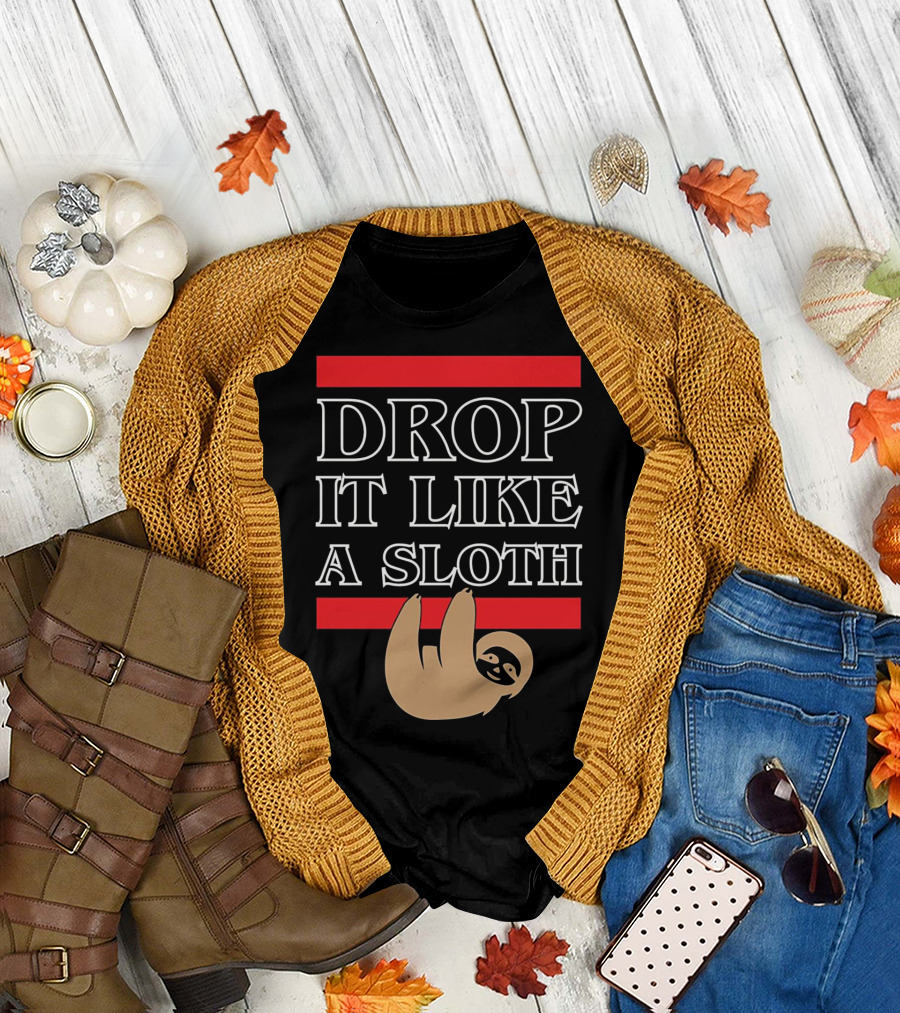 Drop It Like a Sloth Hanging Sloth T-Shirt