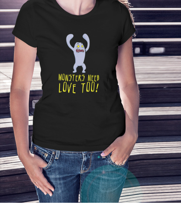 Monsters Need Love Too Cute Monster With Yellow Eyes And Raised Arms T-Shirt