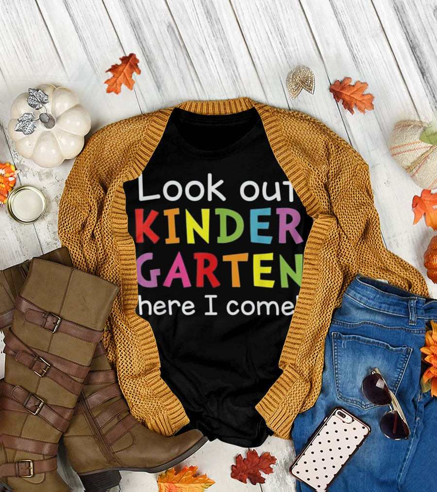 Look Out Kindergarten Here I Come Colorful Letters T-Shirt