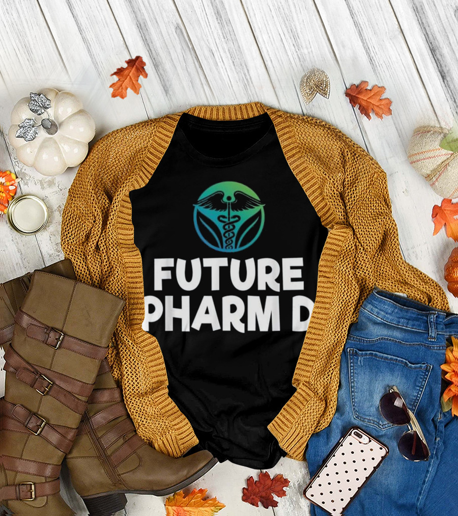 Future Pharm D Funny Pharmacist Caduceus T-Shirt