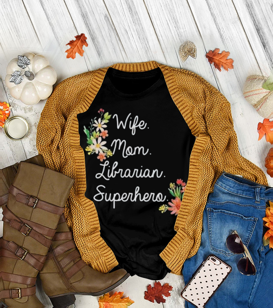 Wife Mom Librarian Superhero Floral T-Shirt