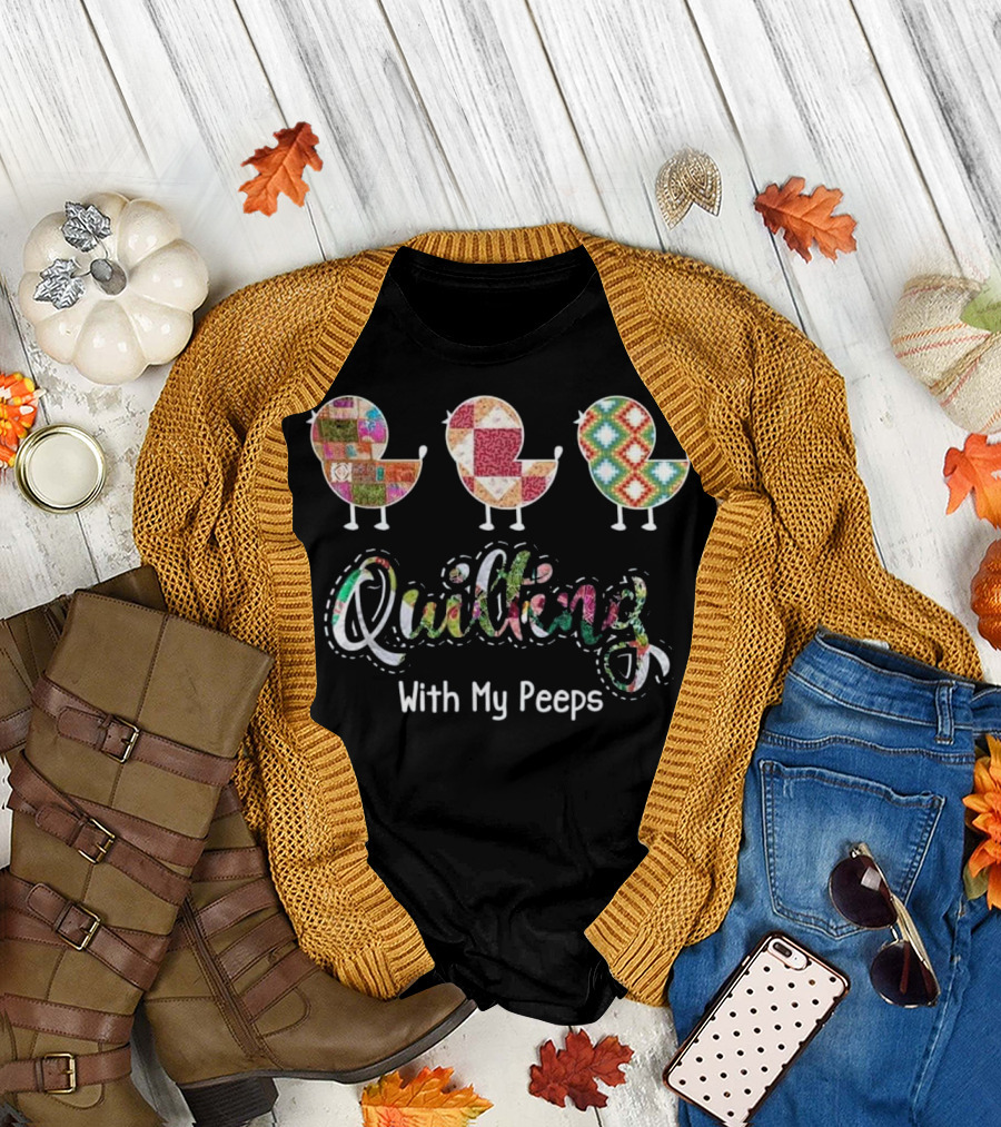 Quilting With My Peeps Patchwork Chickens T-Shirt