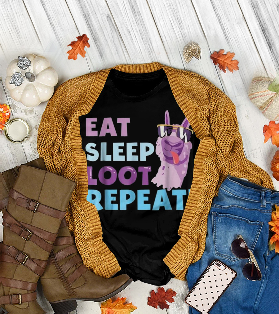 EAT SLEEP LOOT REPEAT LLAMA LOVERS BIRTHDAY T-Shirt