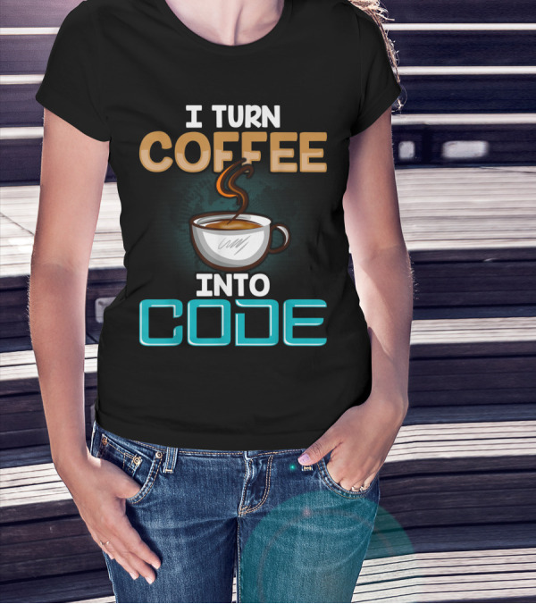 I Turn Coffee Into Code Coffee Cup Steam Coding T-Shirt