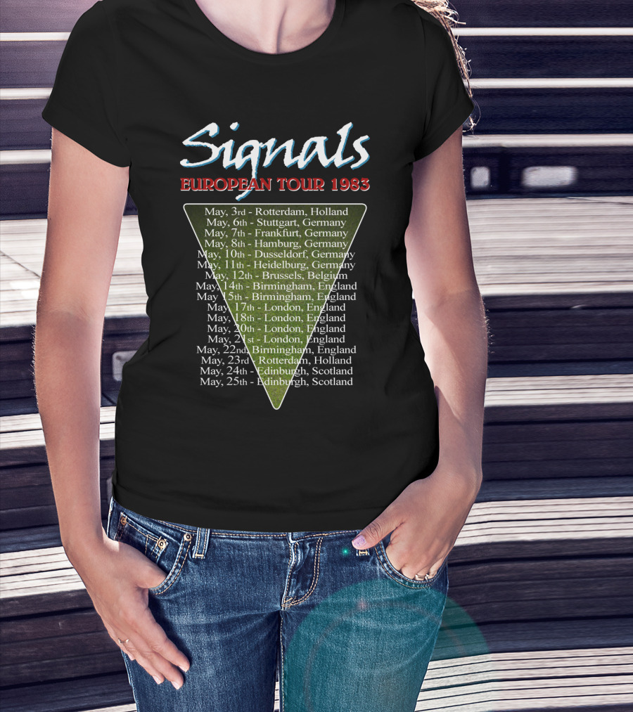 Signals European Tour 1983 Rotterdam Stuttgart Frankfurt Hamburg Dusseldorf Heidelberg Brussels Birmingham London Edinburgh T-Shirt