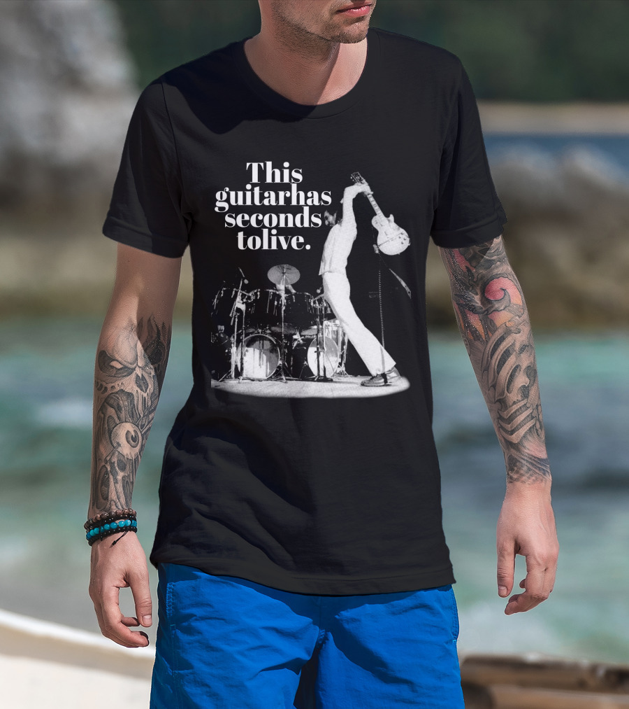 This Guitar Has Seconds To Live Iconic Rock Stage Performance T-Shirt