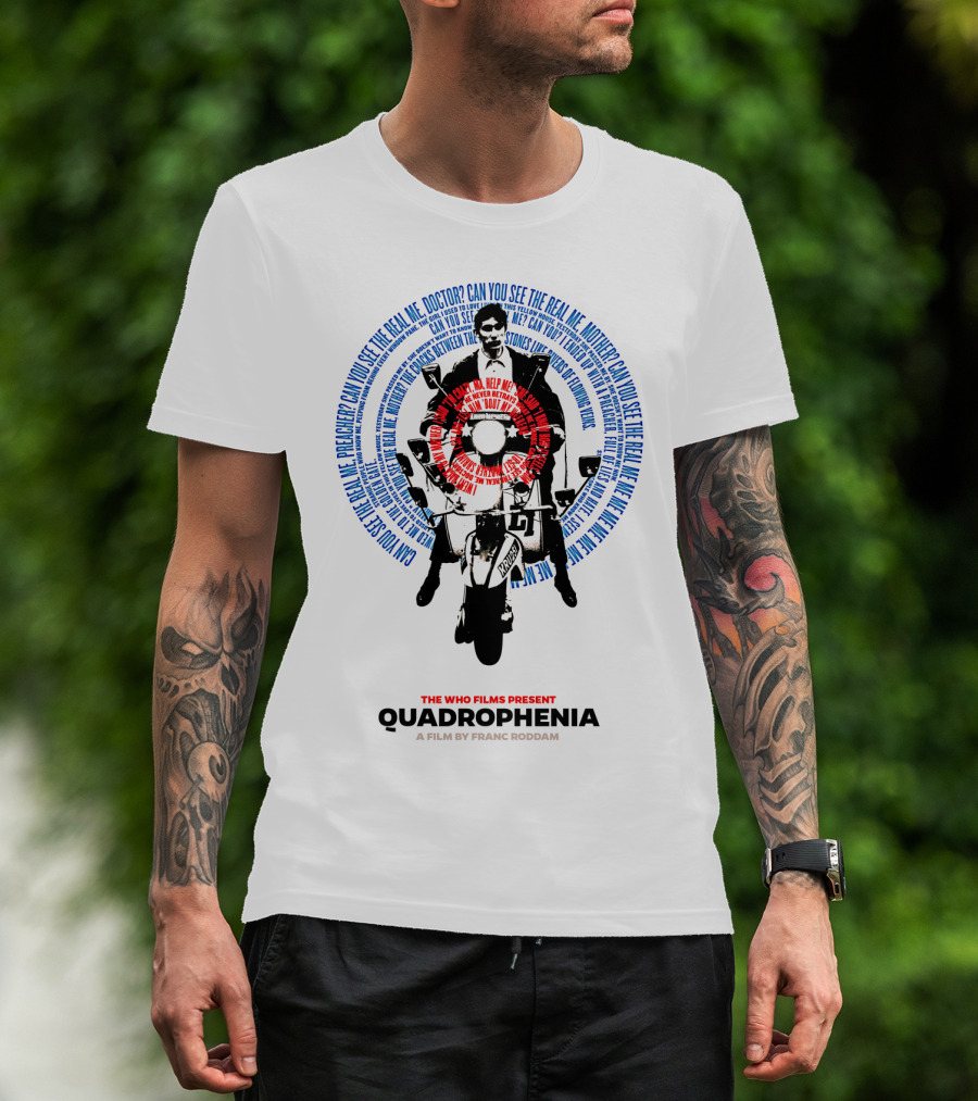 Quadrophenia The Who Films Present Can You See The Real Me A Film By Franc Roddam T-Shirt