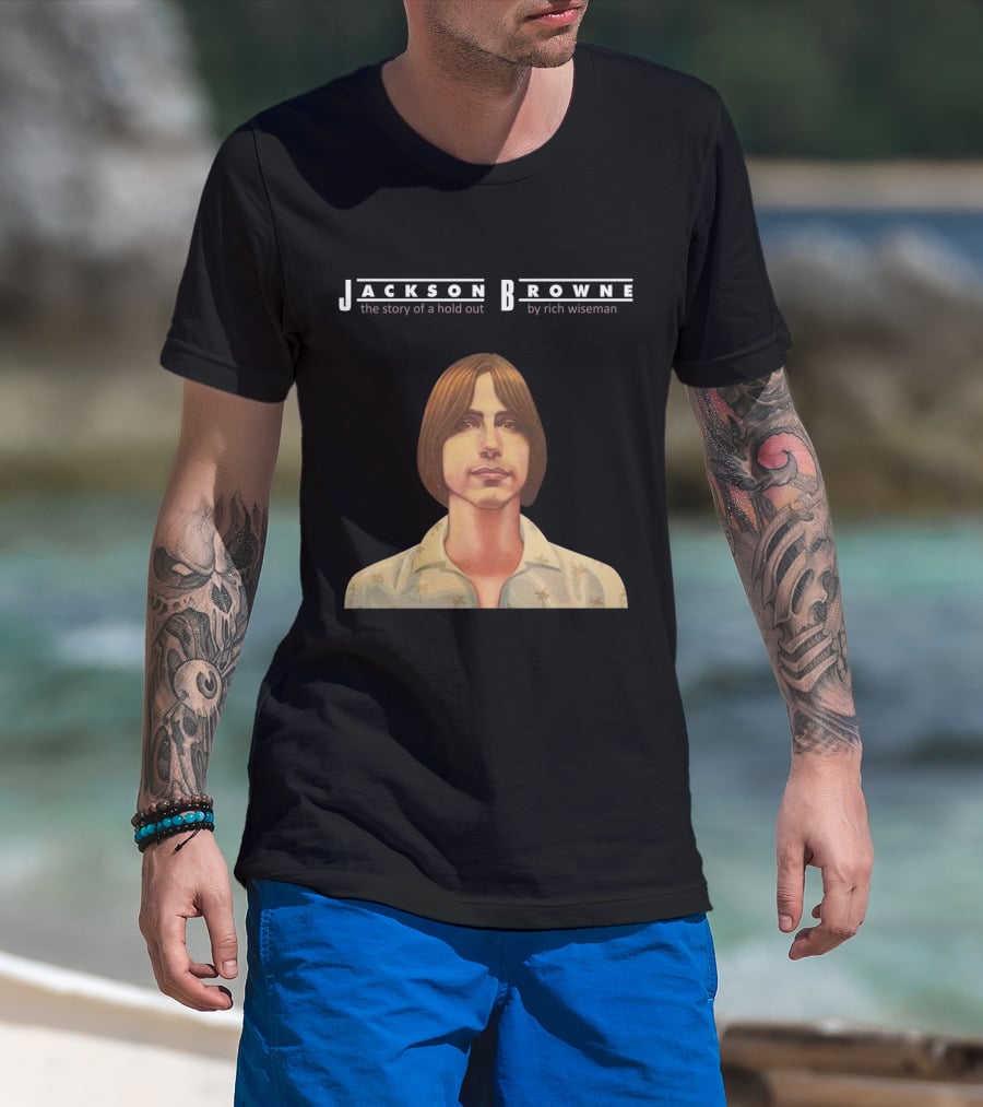 Jackson Browne The Story Of A Hold Out By Rich Wiseman T-Shirt