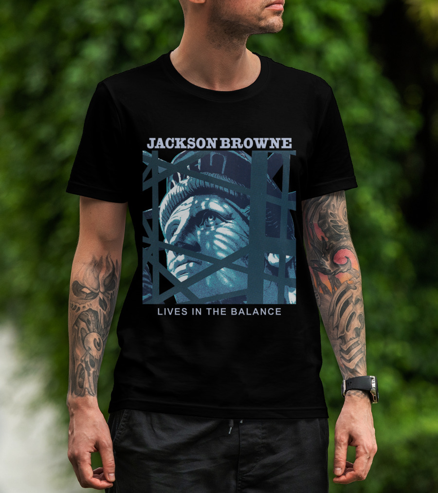 Jackson Browne Lives In The Balance Statue Of Liberty Artwork T-Shirt