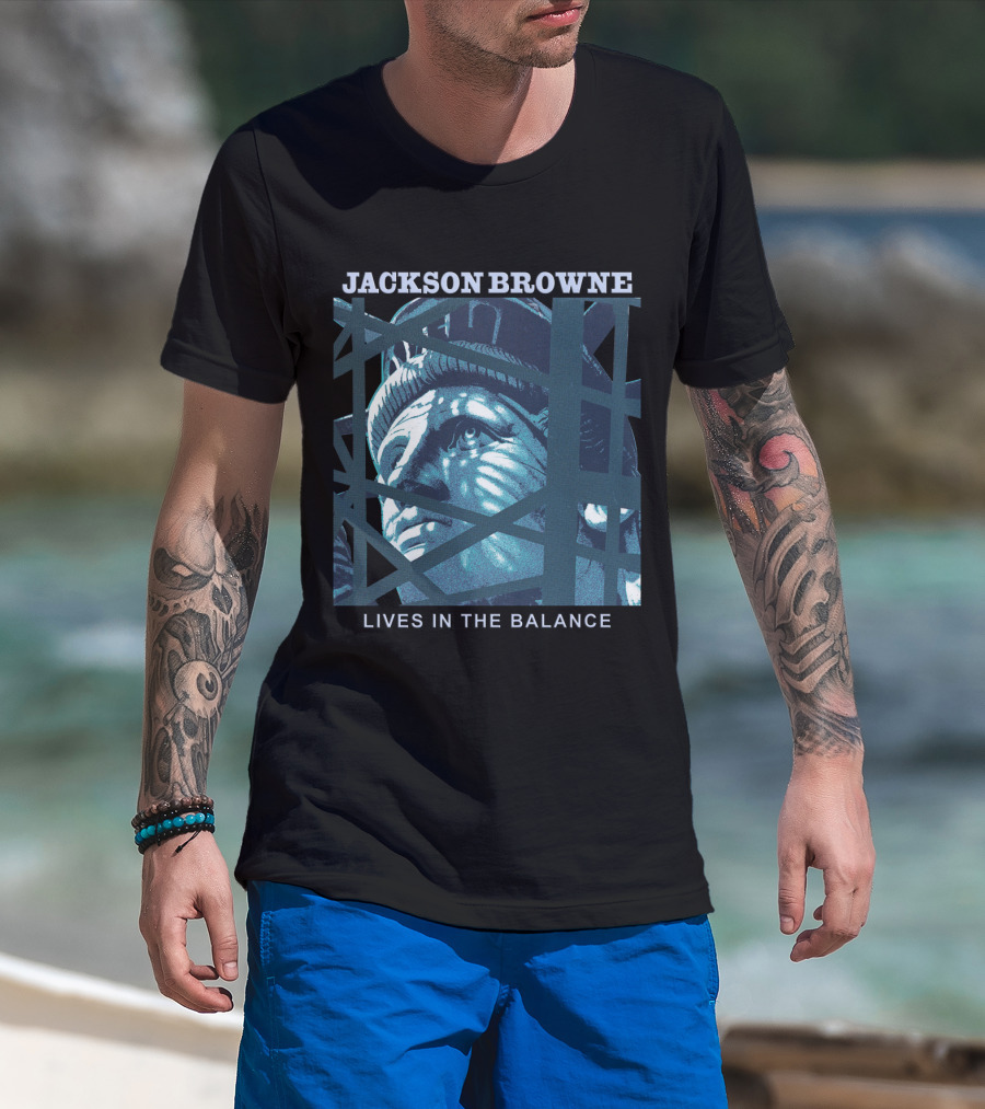 Jackson Browne Lives In The Balance Statue Of Liberty Artwork T-Shirt