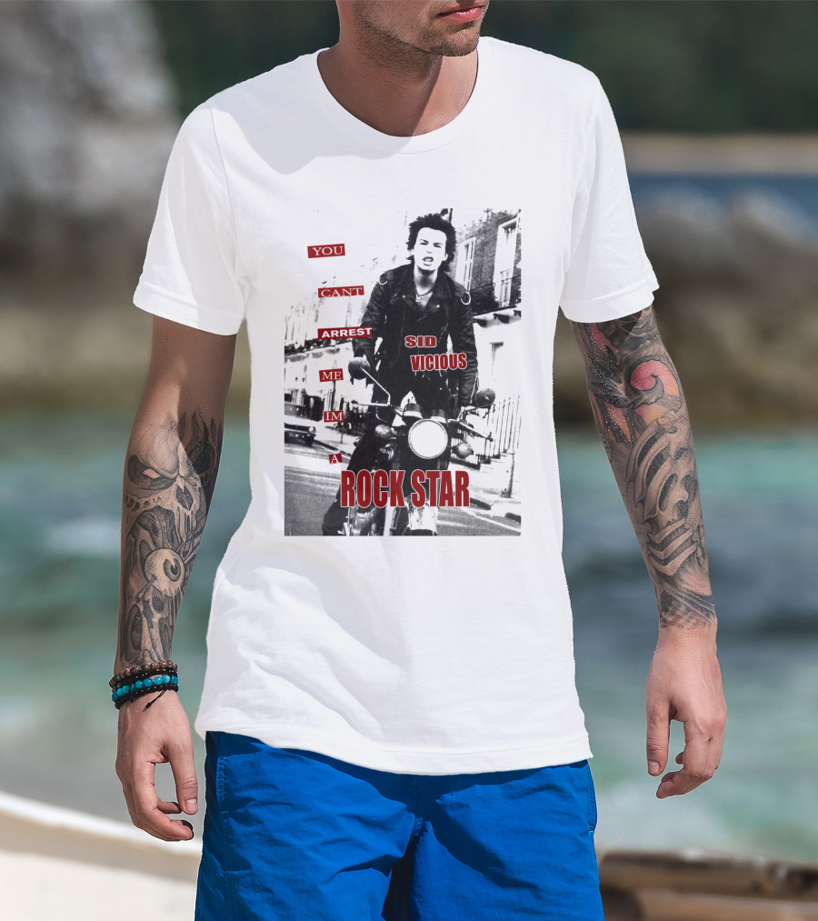 You Can't Arrest Me I'm A Rock Star Sid Vicious T-Shirt