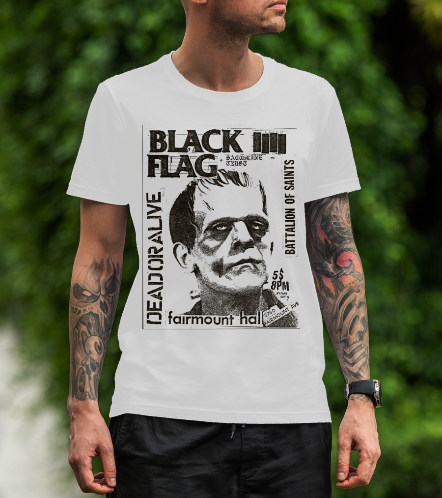 Black Flag Deadoralive Saccharine Trust Fairmoount Hall Battalion Of Saints Frankenstein 3760 Fairmount Ave 5 Pm Oct T-Shirt