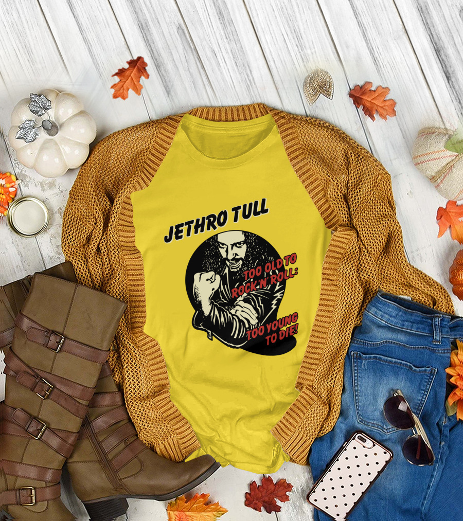 Jethro Tull Too Old To Rock 'N' Roll Too Young To Die T-Shirt