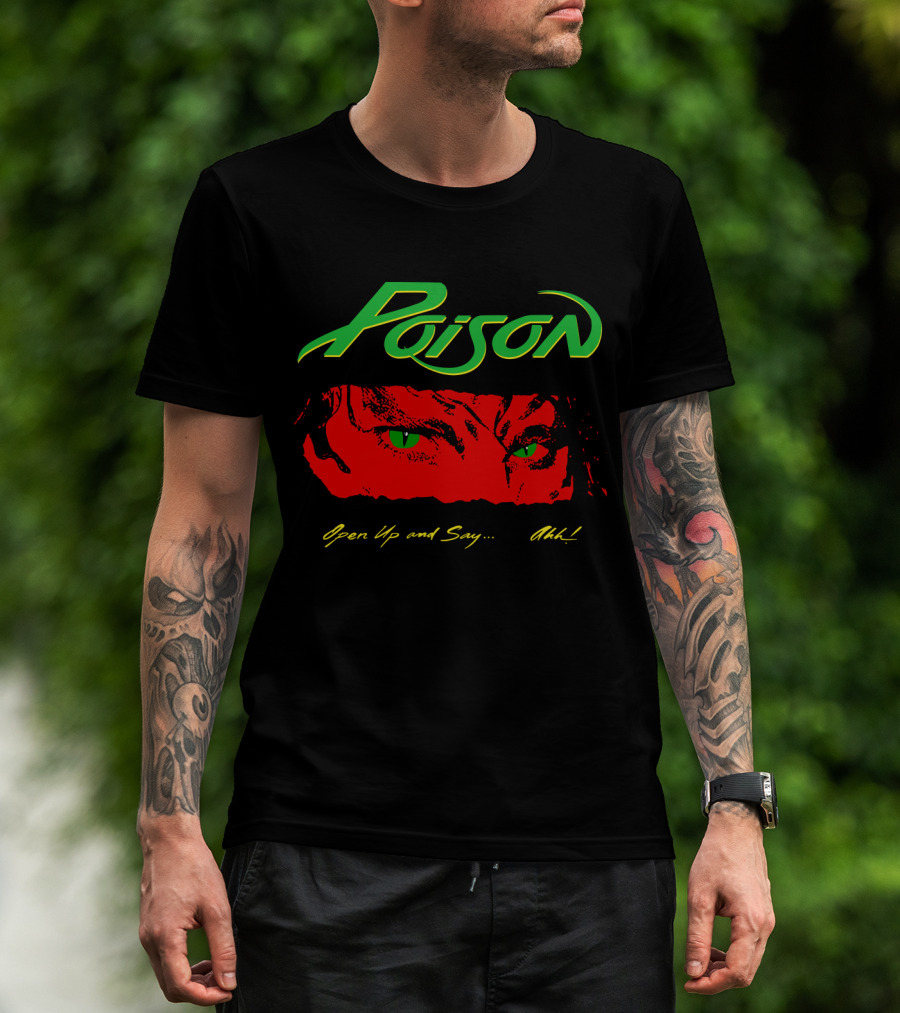 Poison Open Up And Say Ahh! T-Shirt