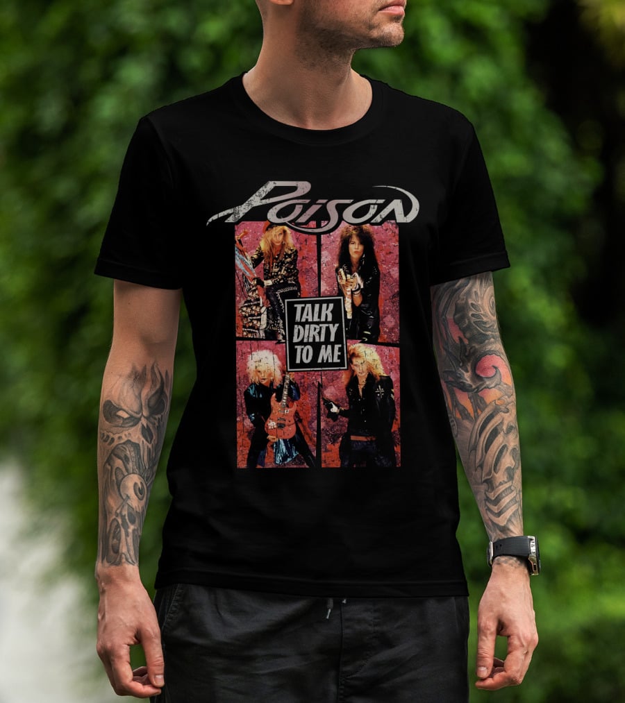 Poison Talk Dirty To Me 80S Rock Band Collage T-Shirt