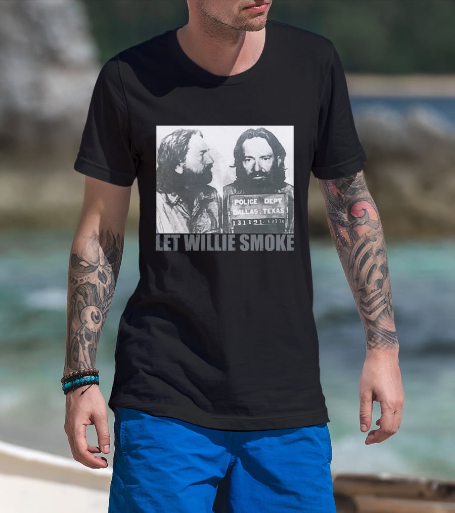 Let Willie Smoke Police Dept Dallas Texas 131119 5.27.74 T-Shirt