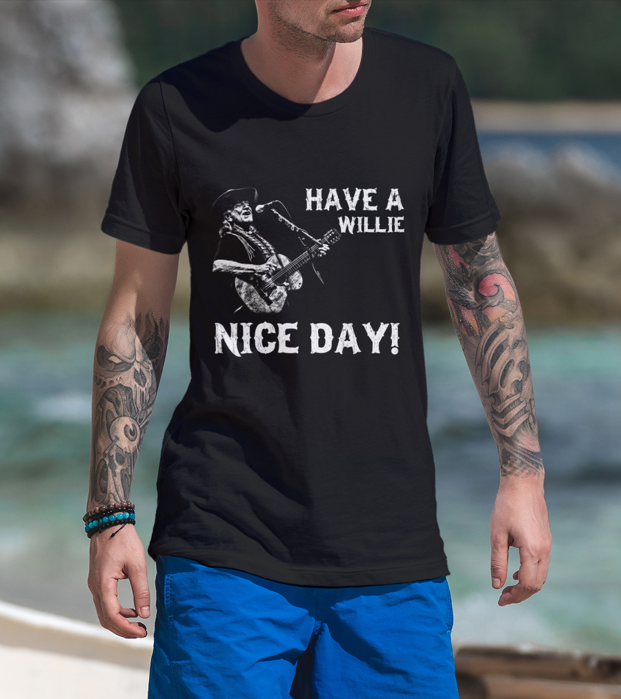 Have A Willie Nice Day! Wn T-Shirt