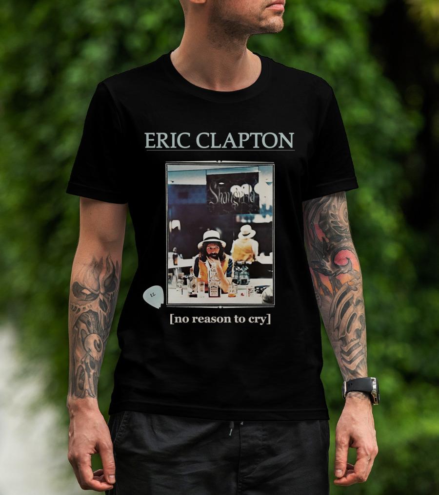 Eric Clapton No Reason To Cry Shangri-La Ec T-Shirt