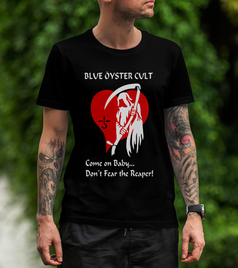 Blue Öyster Cult Come On Baby Don't Fear The Reaper T-Shirt