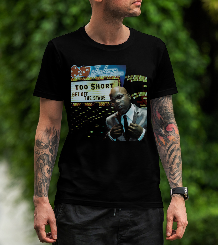 Jive Lounge Presents Too $Hort Get Off The Stage T-Shirt