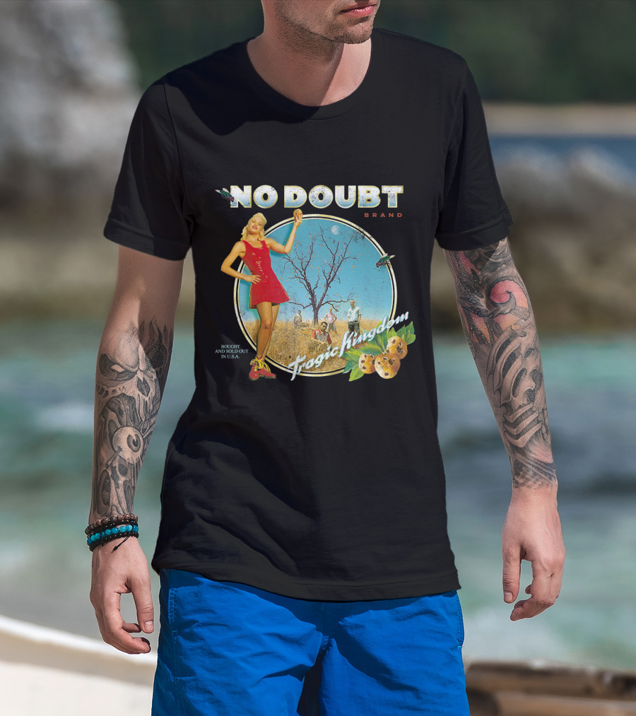 No Doubt Tragic Kingdom Brand Bought And Sold Out In U.s.a. T-Shirt
