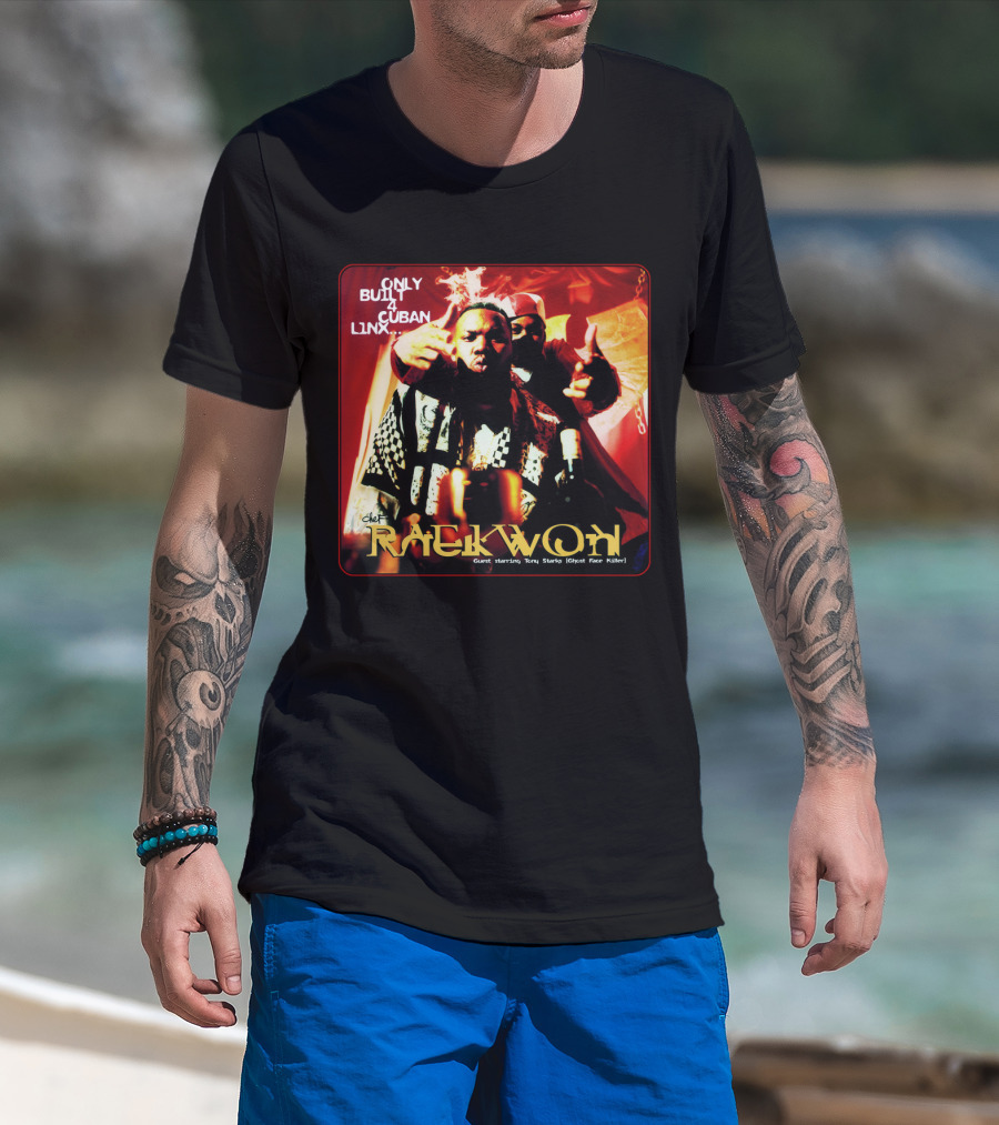 Raekwon Only Built 4 Cuban Linx 1995 Chef Guest Starring Tony Starks Ghost Face Killer T-Shirt