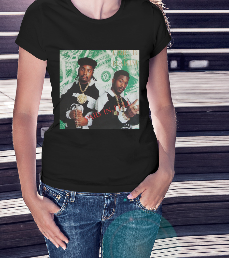Eric B & Rakim Paid In Full Dollar Bills 1980S Style T-Shirt